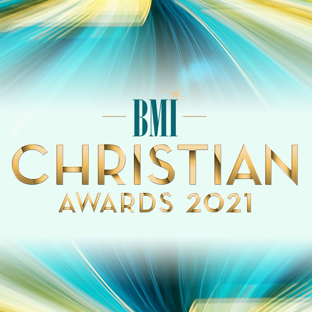 BMI Pays Tribute To The Best And Brightest With 2021 Christian Music Awards