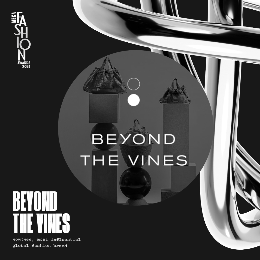 MFA 2024: Most Influential Global Fashion Brand Nominee - Beyond the Vines