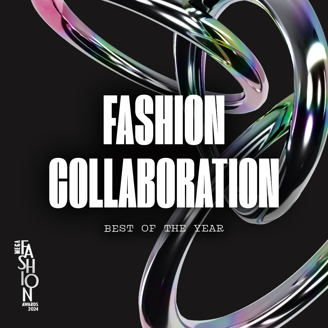 MEGA Fashion Awards 2024 Fashion Collaboration Best of the Year