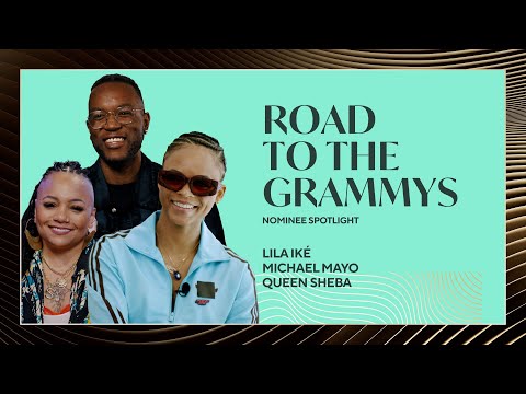 Lila Iké, Michael Mayo & Queen Sheba Reflect On Their Grammy Journeys | Road To The Grammys
