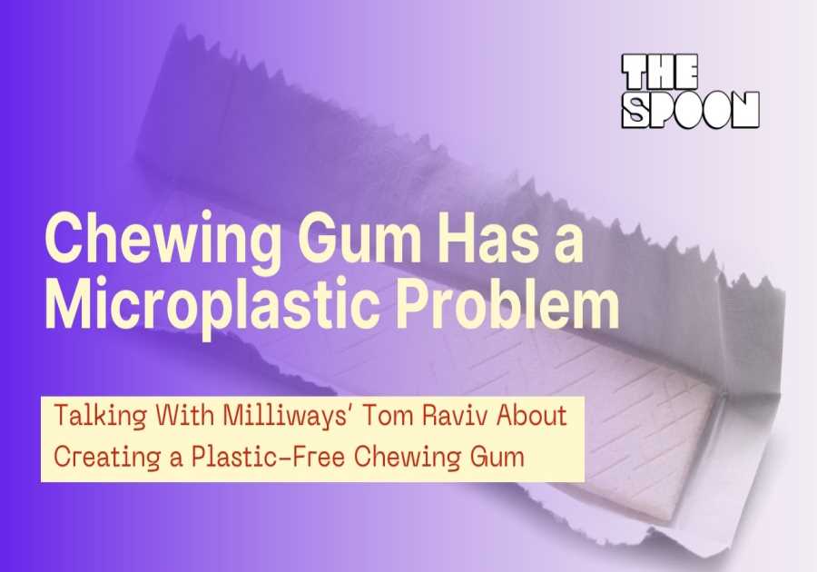 When You Chew Gum, Hundreds of Thousand of Microplastics Enter Your Saliva. Milliways Wants to Change That.